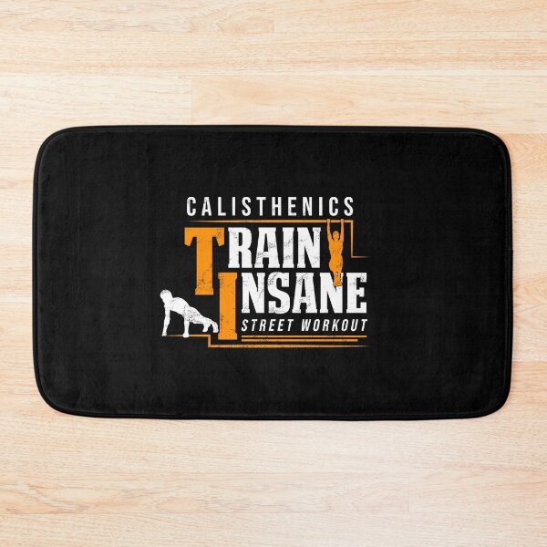 Item preview, Calisthenics Train Insane Street Workout designed and sold by StrongShirts.