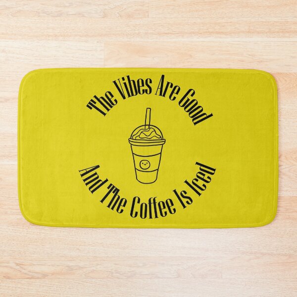 Item preview, The Vibes Are Good And The Coffee Is Iced designed and sold by sbe-zone.