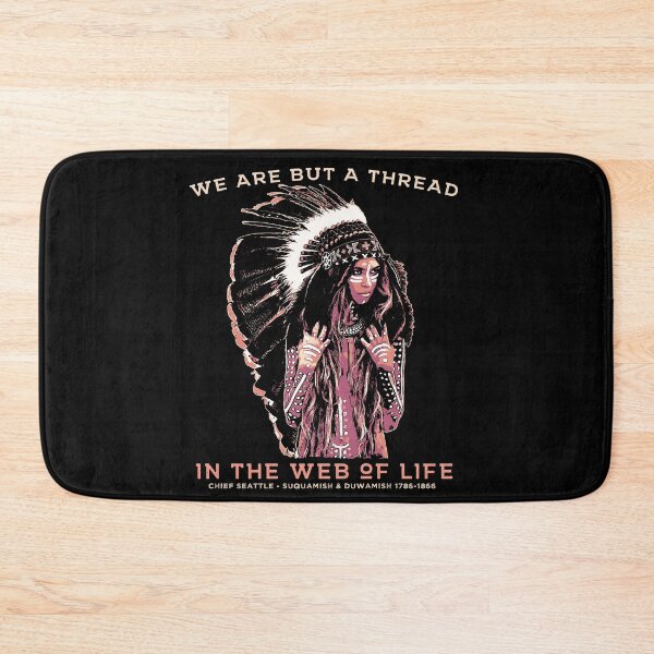 Item preview, We Are But A Thread in the Web of Life, Native American Proverb, Chief Seattle designed and sold by Proverbial Wisdom Design.
