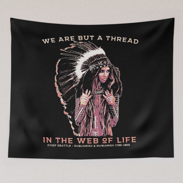 Item preview, We Are But A Thread in the Web of Life, Native American Proverb, Chief Seattle designed and sold by Proverbial Wisdom Design.