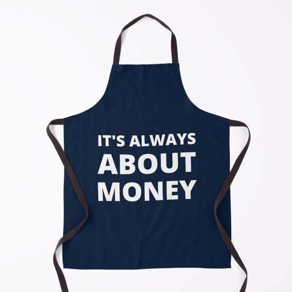 Item preview, It's Always About Money designed and sold by FranciscaDrake.