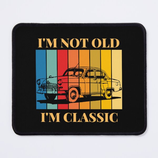 Item preview, Old Car Says I am Not Old I am Classic designed and sold by CREATIVEART2008.