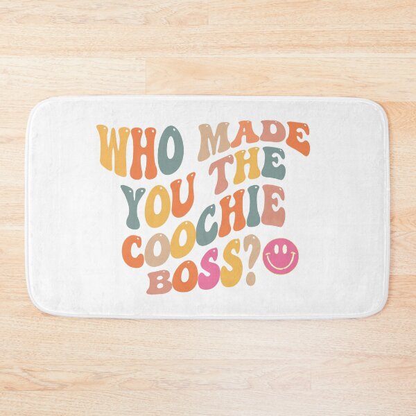 Item preview, Who Made You the Coochie Boss  designed and sold by osama48.