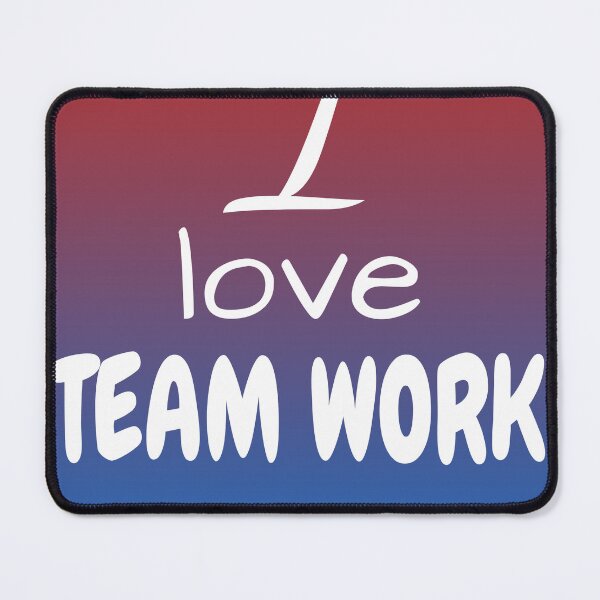 Item preview, I love team work designed and sold by 13-14jU.