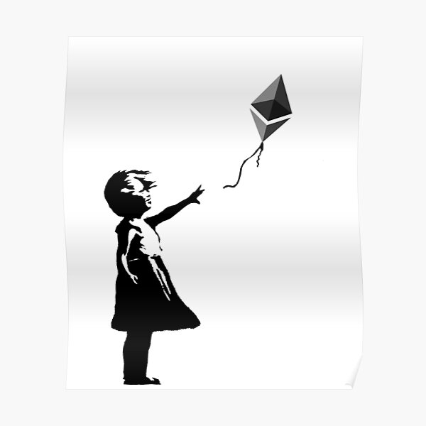 Ethereum Balloon Girl - Banksy Loves Bitcoin Series (the ORIGINAL design) Poster