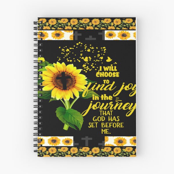 Item preview, I Will Choose To Find Joy In The Journey That God Has Set Before Me Sunflower designed and sold by CarlaHerold.