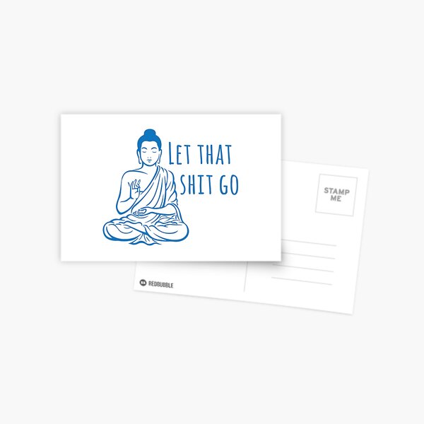 Let that shit go Postcard