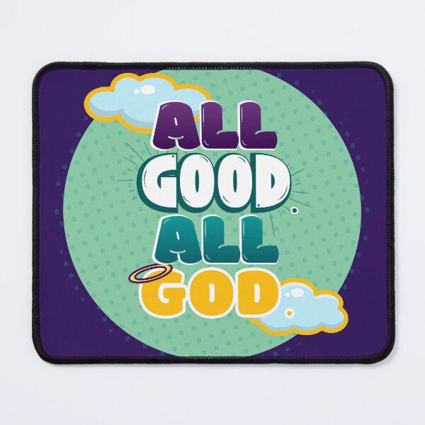 Item preview, All Good. All God. designed and sold by AbstractBEE.
