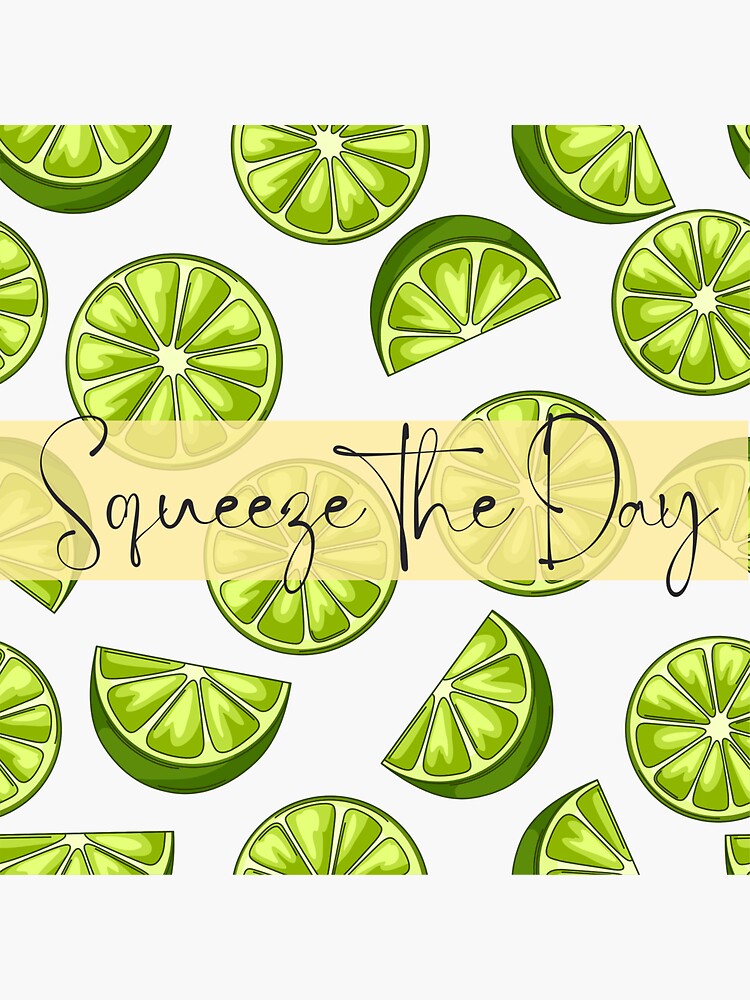 Limes - Squeeze the Day | Fruit Lover Shirt | Botanical Shirt | Lemon Lime  Squeeze T-Shirt | Citrus Design | Gift For Lemon Lime Lovers | Sticker