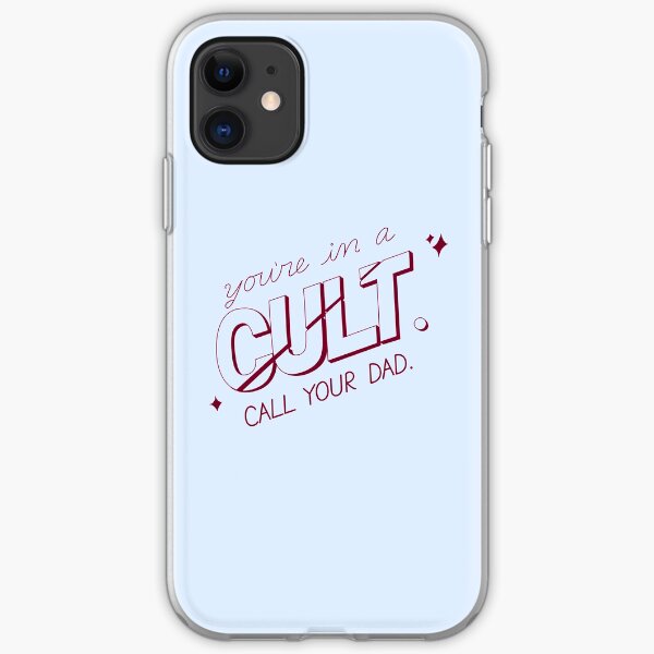you're in a cult. call your dad. (MFM) iPhone Soft Case