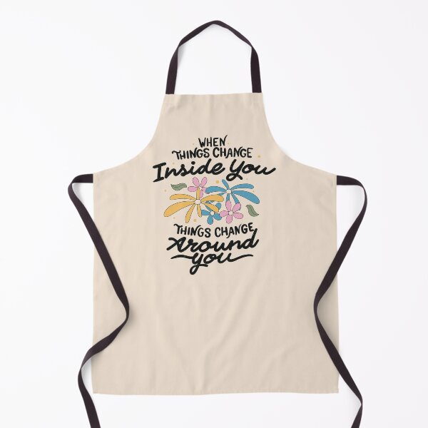 Item preview, When Things Change Inside You, Things Change Around You by Tobe Fonseca designed and sold by Tobe Fonseca®.