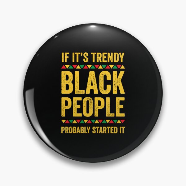 Item preview, If Its Trendy Black People Possibly Started It Afro American designed and sold by haselshirt.