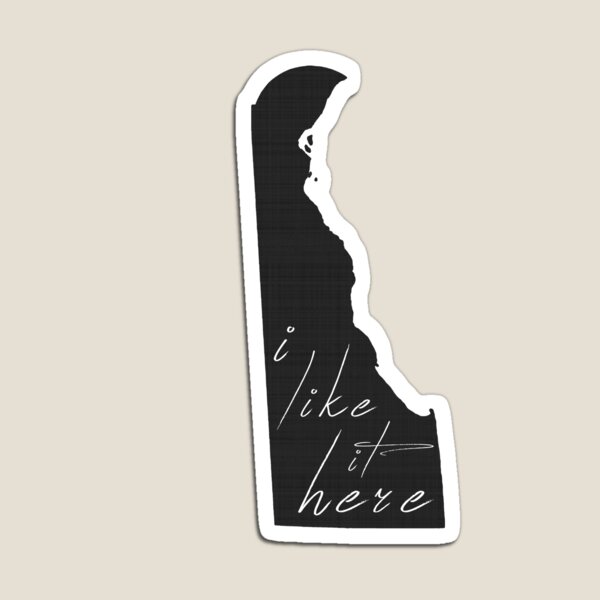 Item preview, I Like it Here Delaware designed and sold by surgedesigns.