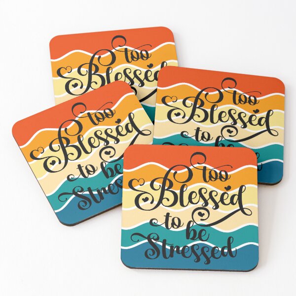 Item preview, Too blessed to be stressed designed and sold by i-cottagedesign.