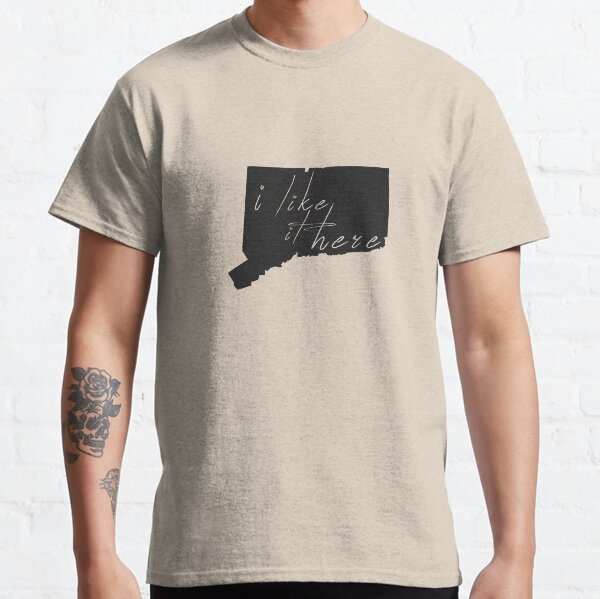 I Like It Here Connecticut Classic T-Shirt
