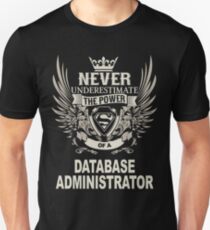 DATABASE ADMINISTRATOR Unisex T-Shirt