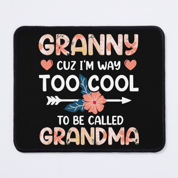 Item preview, Granny Cuz I'm Too Cool To Be Called Grandma Mothers Day designed and sold by haselshirt.