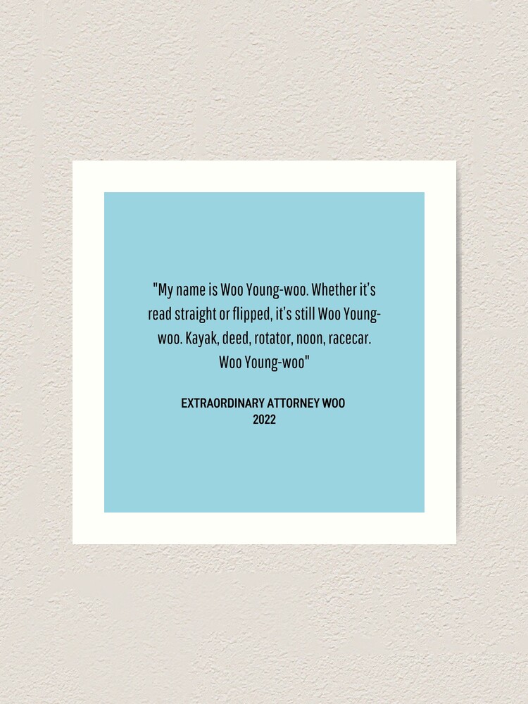 "Extraordinary Attorney Woo Quotes woo young woo" Art Print for Sale
