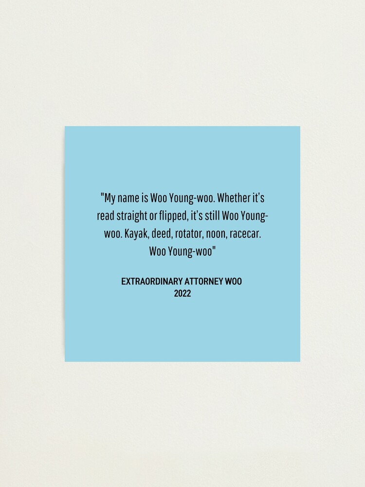 "Extraordinary Attorney Woo Quotes woo young woo" Photographic Print