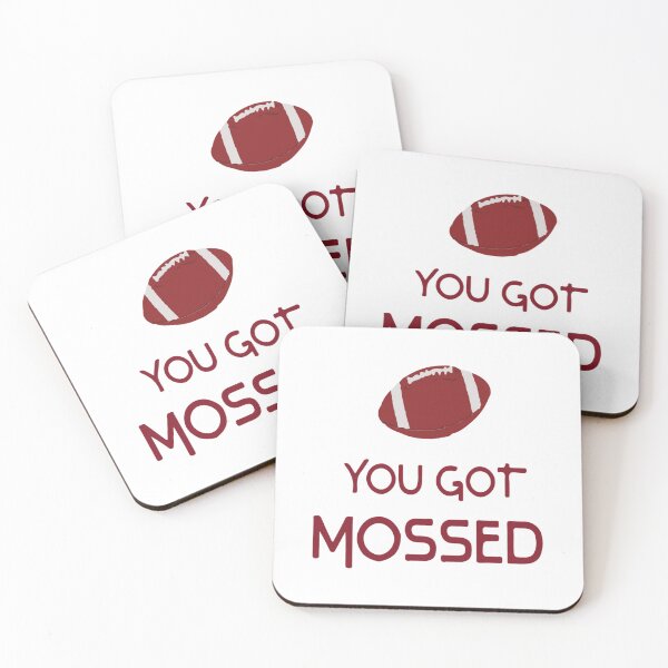 Item preview, you got mossed best funny football meme quote   designed and sold by EvilfishStorez.