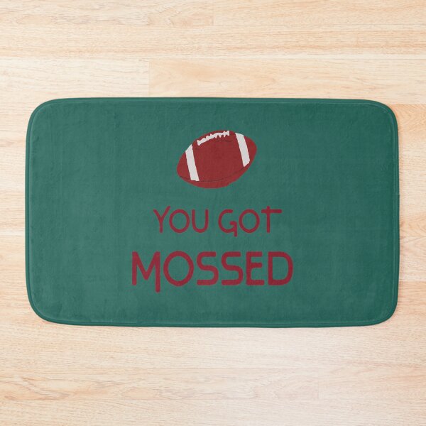 Item preview, you got mossed best funny football meme quote   designed and sold by EvilfishStorez.