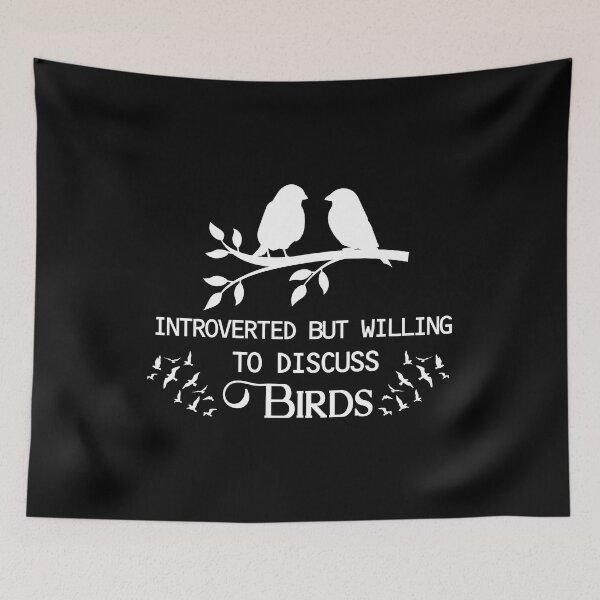 Item preview, Introverted But Willing To Discuss Birds designed and sold by franktact.