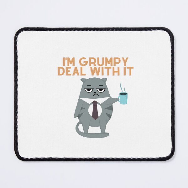 Item preview, I'm Grumpy Deal With It designed and sold by Zakaria-4.