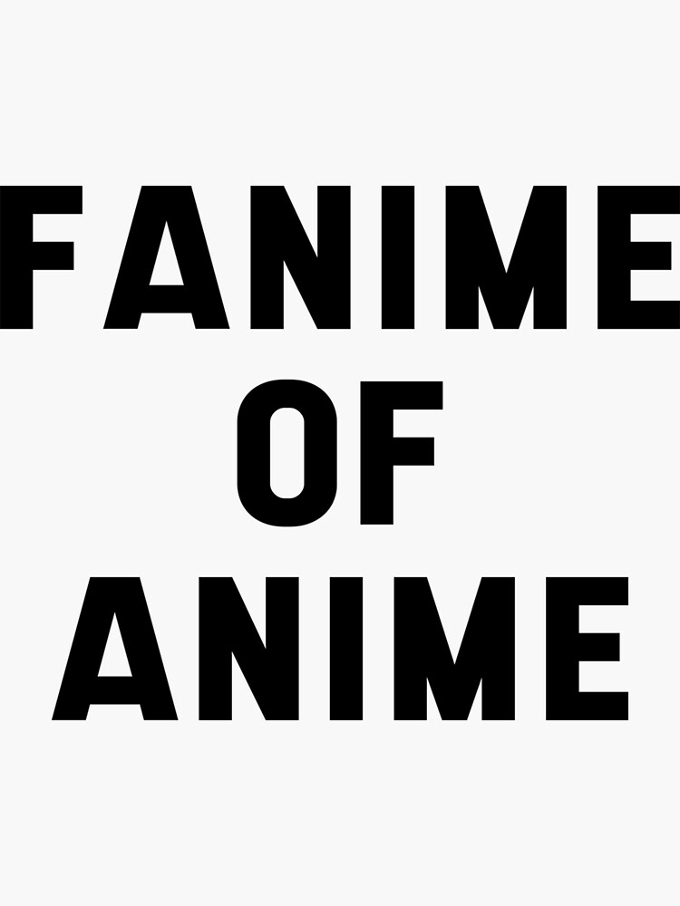 "Fanime of anime Sticker" Sticker for Sale by smittycaila Redbubble