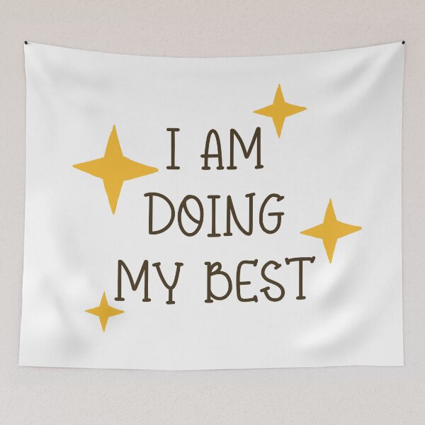 Item preview, I am doing my best designed and sold by afonso-arts.