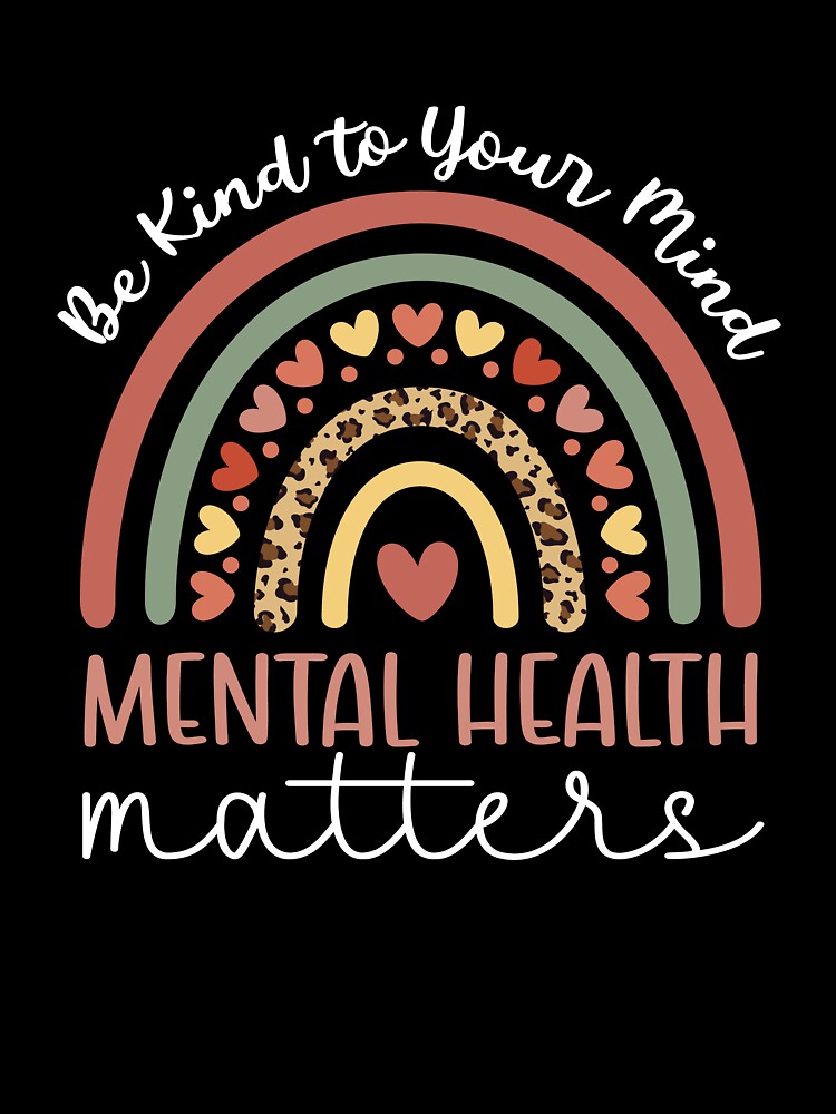 Mental Health Matters Shirt - Mental Health Matters Shirt, Be Kind