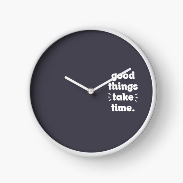 Item preview, Good things take time designed and sold by afonso-arts.