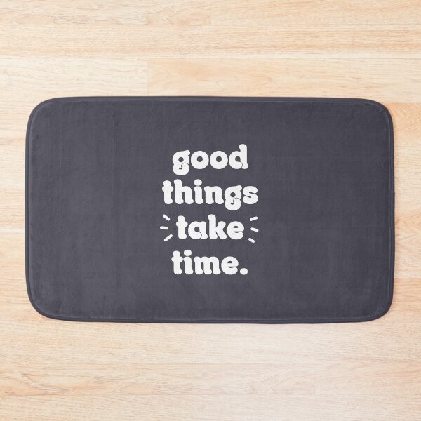 Item preview, Good things take time designed and sold by afonso-arts.