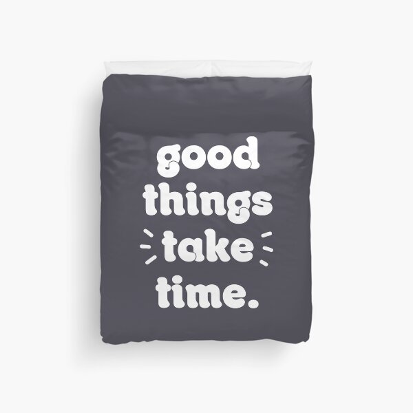 Item preview, Good things take time designed and sold by afonso-arts.