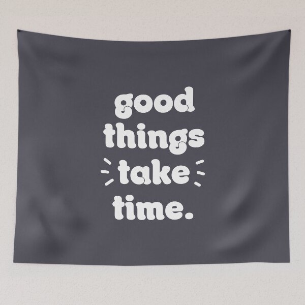 Item preview, Good things take time designed and sold by afonso-arts.