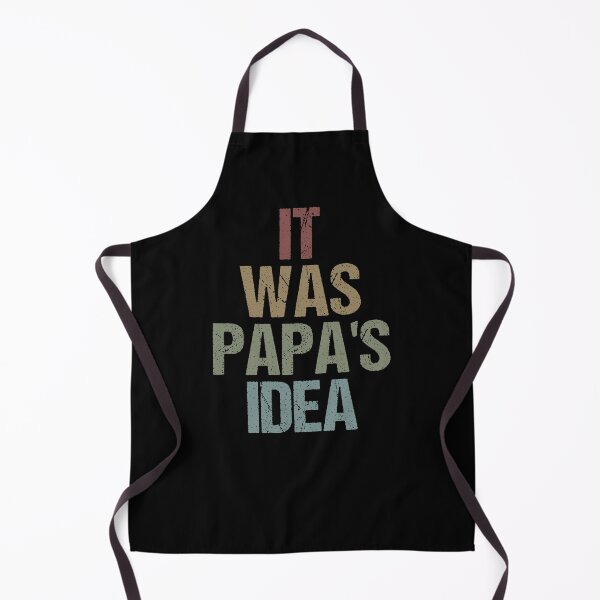 Item preview, It Was Papa's Idea Funny Grandpa Sarcastic Gift Idea colored Vintage designed and sold by Chamssou.