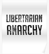 Libertarian Anarchy Poster