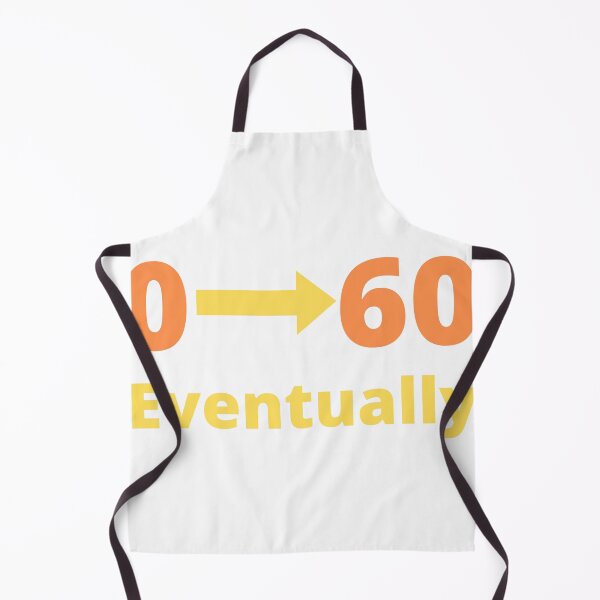 Item preview, 0 to 60 EVENTUALLY FUNNY BUMPER/WINDOW STICKER/DECAL WHITE VINYL designed and sold by Ssimo30.