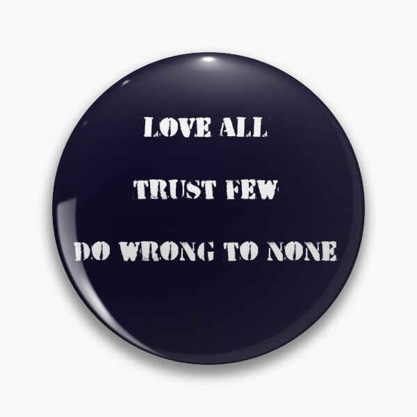 Item preview, Love All Trust Few Do Wrong To None. Shakespeare Quote designed and sold by Rebel-Design.