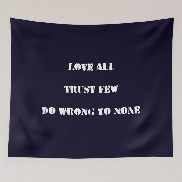 Item preview, Love All Trust Few Do Wrong To None. Shakespeare Quote designed and sold by Rebel-Design.