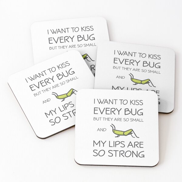 Item preview, I Want to Kiss Every Bug but They are Too Small and My Lips are So Strong designed and sold by Teenker.