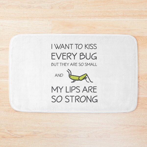 Item preview, I Want to Kiss Every Bug but They are Too Small and My Lips are So Strong designed and sold by Teenker.