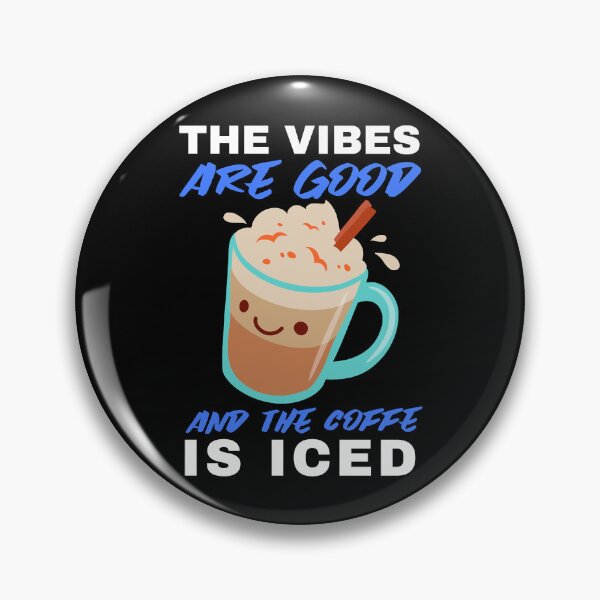 Item preview, The vibes are good and the coffe is iced. . designed and sold by ParadiseByArt.