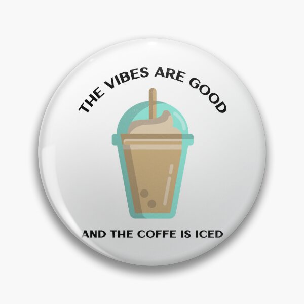 Item preview, The vibes are good and the coffe is iced. . designed and sold by ParadiseByArt.