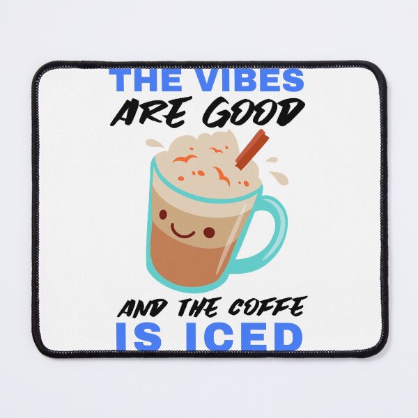Item preview, The vibes are good and the coffe is iced. . designed and sold by ParadiseByArt.