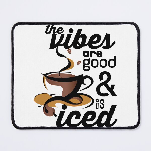 Item preview, The vibes are good and the coffe is iced. . designed and sold by ParadiseByArt.