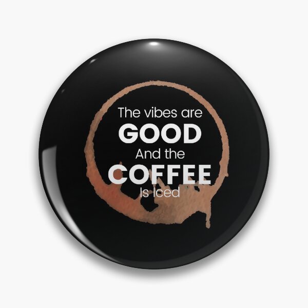 Item preview, The vibes are good and the coffe is iced. . designed and sold by ParadiseByArt.