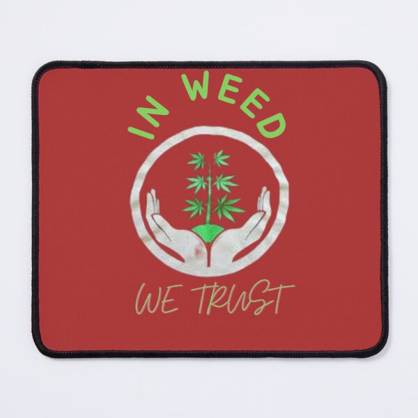 Item preview, In Weed We Trust Cannabis Day Marijuana designed and sold by BestDesignbySof.