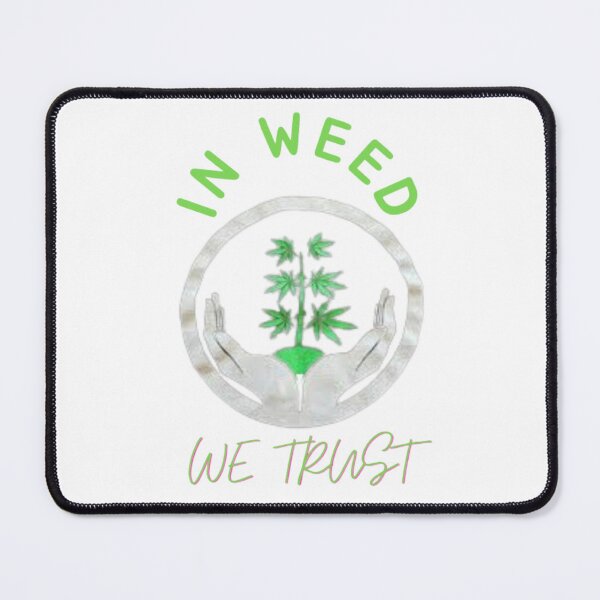Item preview, In Weed We Trust Cannabis Day Marijuana designed and sold by BestDesignbySof.