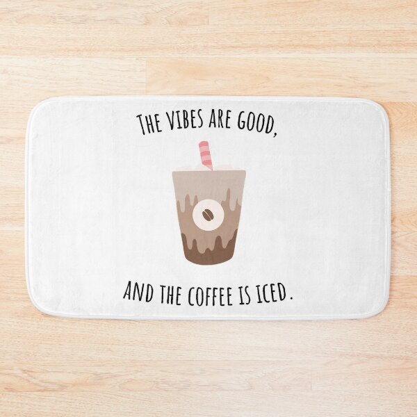 Item preview, The vibes are good and the coffe is iced. . designed and sold by ParadiseByArt.