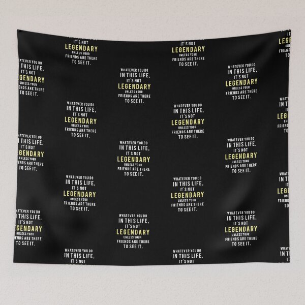 Item preview, Motivational Quote - Legendary Friends designed and sold by hiunlimit.